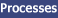 Processes